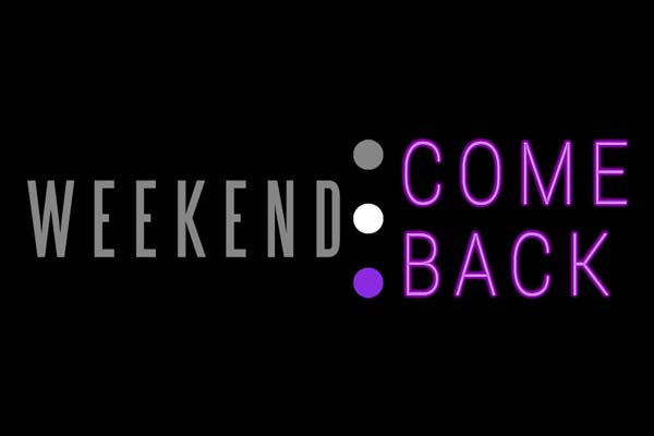 Weekend Comeback
